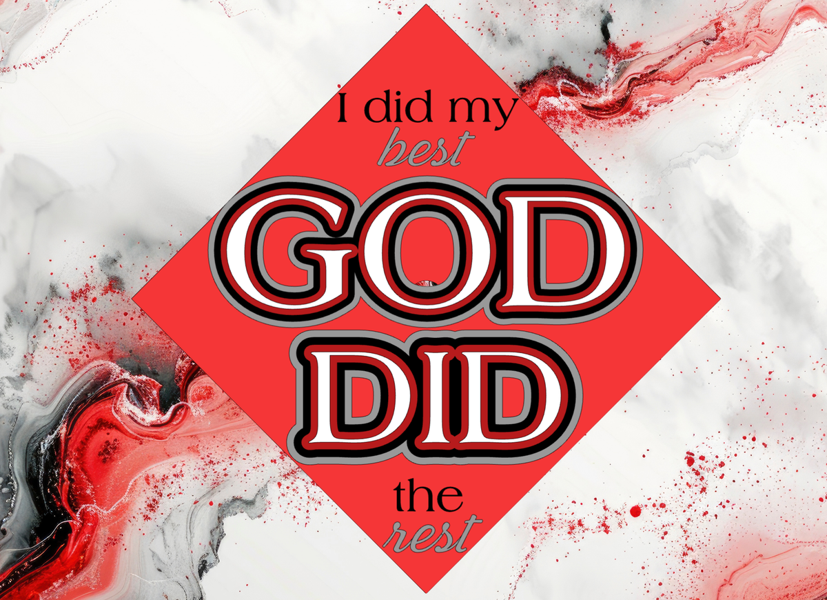 "I Did My Best, God Did The Rest" Graduation Cap Topper